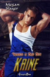 Title: Kaine (Summon a Bad Boy 4), Author: Megan Slayer