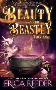Title: Beauty and the Beastly Trick Knee: A Paranormal Women's Fiction Novel, Author: Erica Reeder