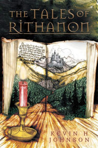Title: The Tales Of Rithanon, Author: Kevin H Johnson