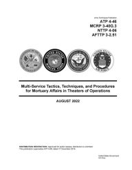 Title: ATP 4-46 Multi-Service Tactics, Techniques, and Procedures for Mortuary Affairs in Theater of Operations August 2022, Author: United States Government Us Army