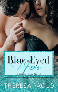 Title: Blue-Eyed Hero, Author: Theresa Paolo