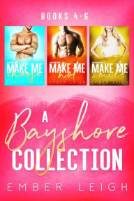 Title: The Bayshore Series: Books 4-6 Rom-Com Boxed Set, Author: Ember Leigh