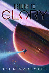 Title: Return to Glory, Author: Jack McDevitt