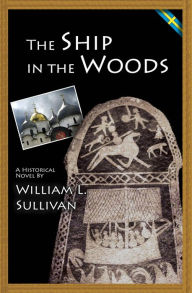Title: The Ship in the Woods, Author: William Sullivan