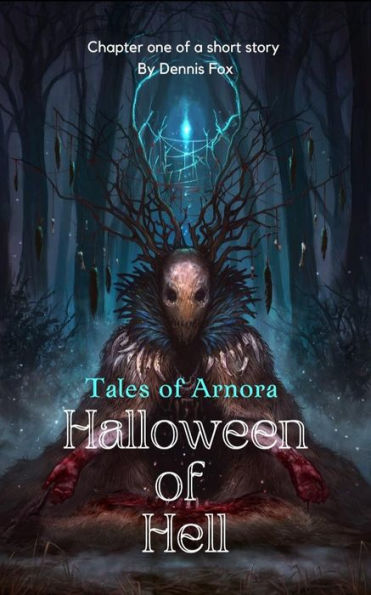 Tales of Arnora: Halloween of Hell (Chapter 1): Halloween of Hell (Free sample chapter)