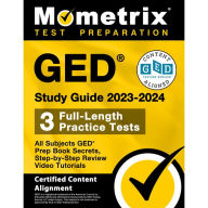 Title: GED Study Guide 2023-2024 All Subjects - 3 Full-Length Practice Tests, GED Prep Book Secrets, Step-by-Step Review Video: [Certified Content Alignment], Author: Matthew Bowling