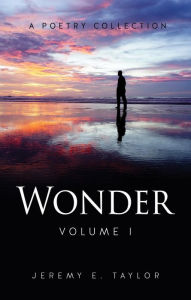 Title: Wonder: Volume I, Author: Jeremy E. Taylor