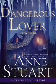 Title: Dangerous Lover: An Ice Novella, Author: Anne Stuart