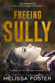 Freeing Sully: Prequel to For the Love of Whiskey