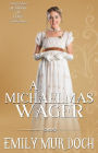 A Michaelmas Wager: A Sweet Regency Romance