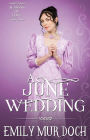 A June Wedding: A Sweet Regency Romance