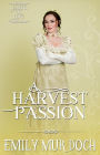 A Harvest Passion: A Sweet Regency Romance