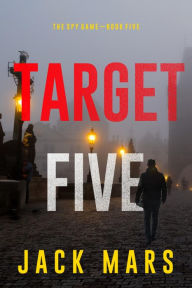 Title: Target Five (The Spy GameBook #5), Author: Jack Mars