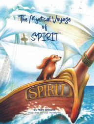 Title: The Mystical Voyage of Spirit, Author: Mark Britland