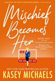 Title: Mischief Becomes Her, Author: Kasey Michaels