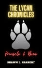 The Lycan Chronicles: Muscle & Bone