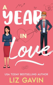 A Year In Love: A Romantic Comedy