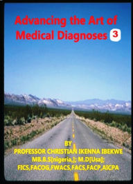 Title: Advancing the art of medical diagnoses:3, Author: Christian Ibekwe