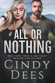 Title: All or Nothing, Author: Cindy Dees