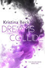Dreams Collide: Collide Series - Book 2
