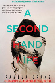 Title: A Secondhand Life: An unpredictable serial killer thriller, Author: Pamela Crane