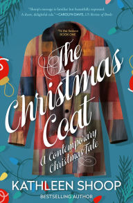 Title: The Christmas Coat, Author: Kathleen Shoop