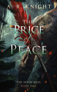 Title: The Price of Peace, Author: A. R. Knight