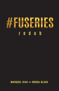 Title: #FUSERIES, Author: Marquel Kiah aka Booda Black