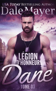 Title: Légion d'honneur: Dane (French), Author: Dale Mayer