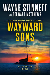 Title: Wayward Sons: A Jerry Snyder Novel, Author: Wayne Stinnett