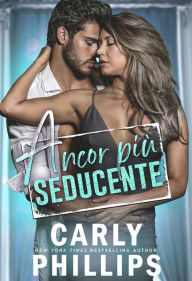 Title: Ancor più seducente, Author: Carly Phillips