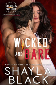 Title: Wicked and Bare (Matt & Madison, Part Two), Author: Shayla Black