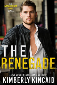 Title: The Renegade, Author: Kimberly Kincaid