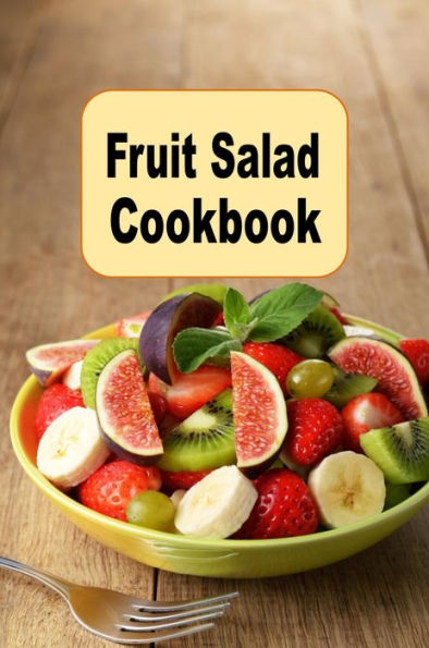 Fruit Salad Cookbook