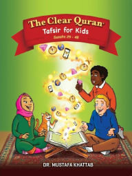 Title: The Clear Quran for Kids (Surah 29 - 48): Surah 29-48, Author: Dr. Mustafa Khattab