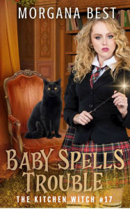 Baby Spells Trouble: Paranormal Cozy Mystery
