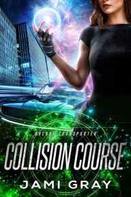 Title: Collision Course, Author: Jami Gray