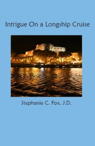 Title: Intrigue On a Longship Cruise, Author: Stephanie C. Fox
