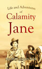 Life and Adventures of Calamity Jane