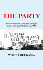 The Party: An assessment of the principles, strategies, tactics, trials and tribulations of EPRP