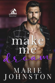 Title: Make Me Dream, Author: Marie Johnston