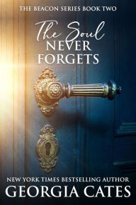 Title: The Soul Never Forgets, Author: Georgia Cates