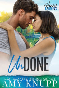 Title: Undone: A Small-Town Second Chance Romance, Author: Amy Knupp