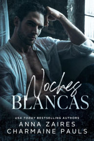 Title: Noches Blancas, Author: Anna Zaires