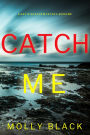 Catch Me (A Katie Winter FBI Suspense ThrillerBook 10)