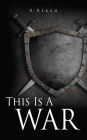 This Is A WAR: And I Am A Woman After Righteousness