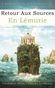 Title: Retour Aux Sources En Lémurie, Author: Charmian Redwood