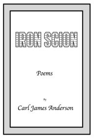 Title: Iron Scion, Author: Carl Anderson