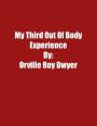 A Third Literal Out Of Body Experience
