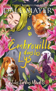 Title: Embrouille dans les Lys, Author: Dale Mayer
